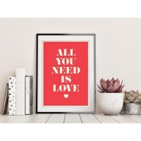Постер в раме ПростоПостер All You Need Is Love 650579227597, 40х50 см